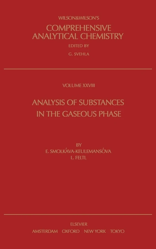 Analysis of Substances in the Gaseous Phase (Volume 28) (Comprehensive Analytical Chemistry, Volume 28)