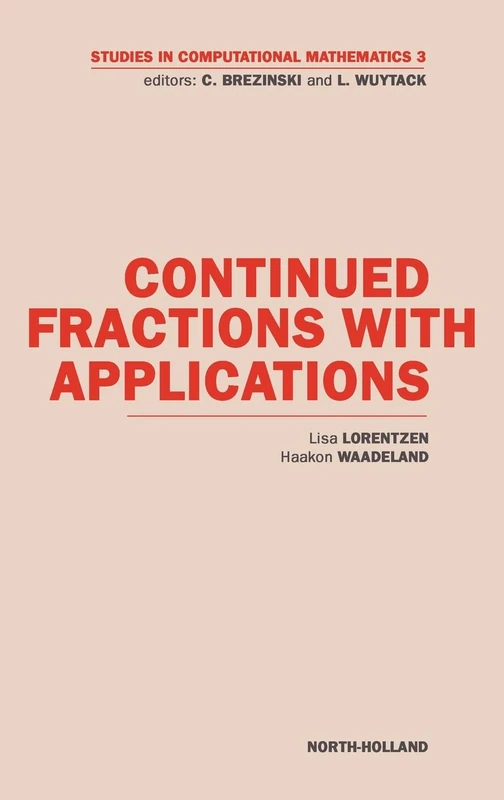 Continued Fractions with Applications (Volume 3) (Studies in Computational Mathematics, Volume 3)