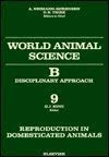Reproduction in Domesticated Animals: World Animal Science Series: 9 (Ifip Transactions)