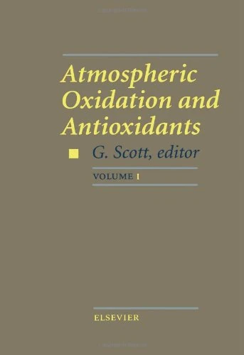 Atmospheric Oxidation and Antioxidants (Volume I)
