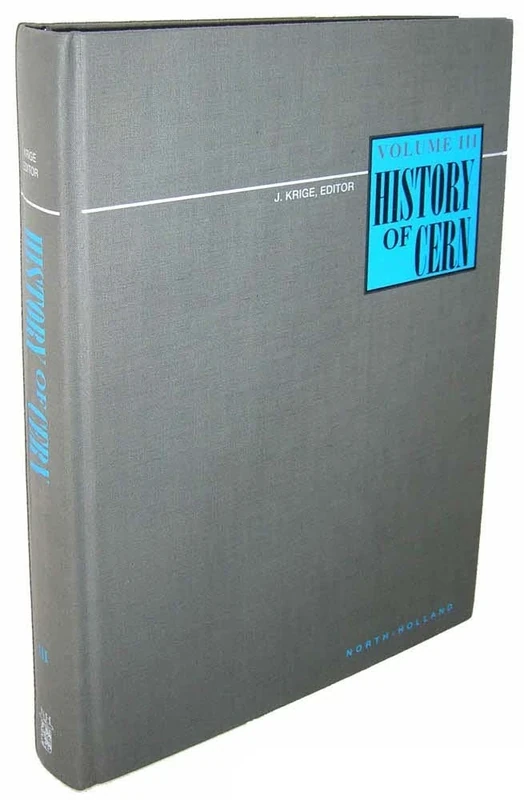 History of CERN, III (History of Cern, Vol 3)