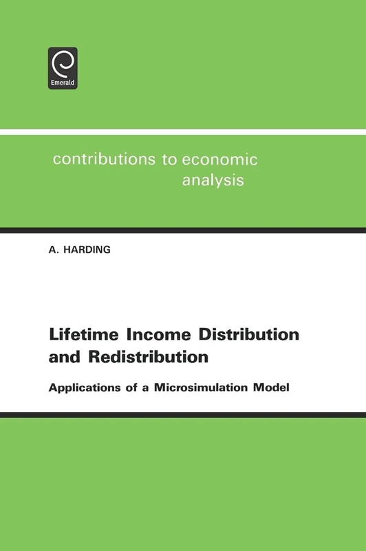 Lifetime Income Distribution and Redistribution: Applications of a Microsimulation Model: 221 (Contributions to Economic Analysis, 221)