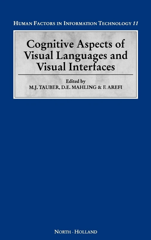 Cognitive Aspects of Visual Languages and Visual Interfaces (Volume 11) (Human Factors in Information Technology, Volume 11)