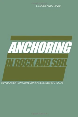 Anchoring in Rock and Soil (Volume 33) (Developments in Geotechnical Engineering, Volume 33)