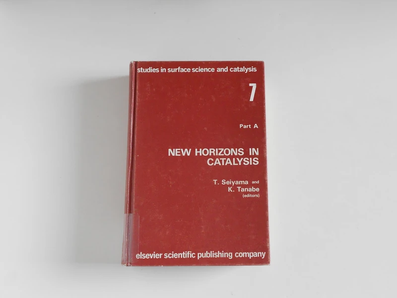 New Horizons in Catalysis: Proceedings of the 7th International Congress on Catalysis, Tokyo, 30 June-4 July 1980 (Studies in Surface Science and Catalysis) (Volume 7A)