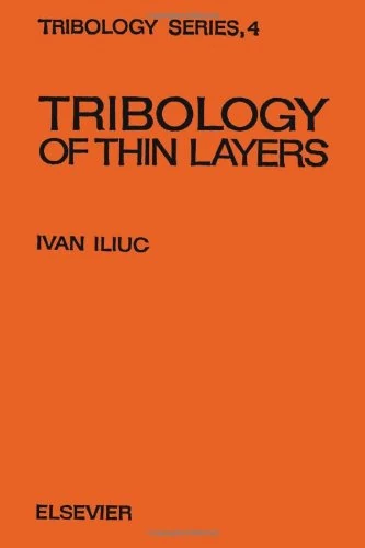 Tribology of Thin Layers: v. 4 (Tribology S.)
