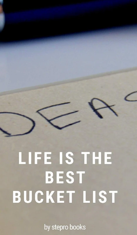 life is the best bucket list - Image 1