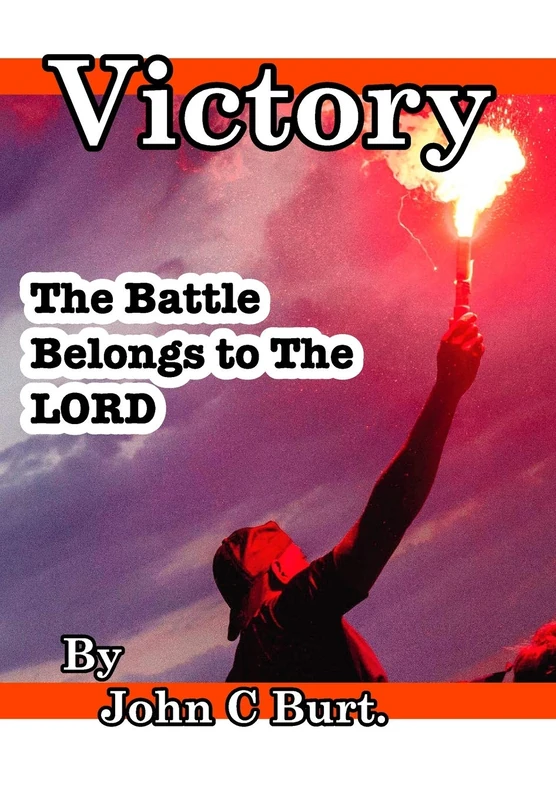 Victory: The Battle Belongs to The Lord.