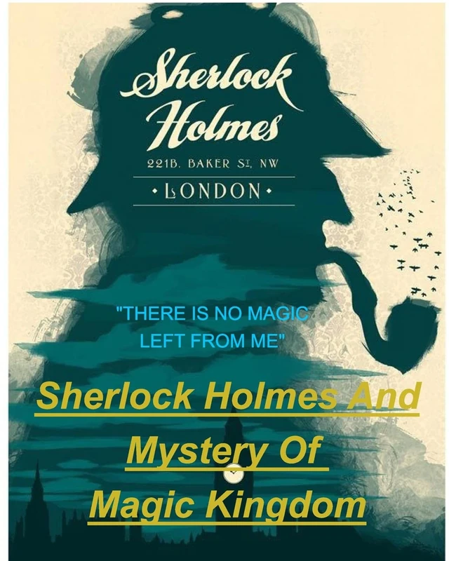 SHERLOCK HOLMES and MYSTERY OF MAGIC KINGDOM