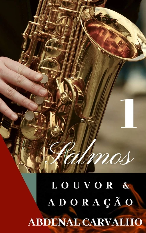Salmos_Louvor e Adoração_Volume I: Comentário Bíblico