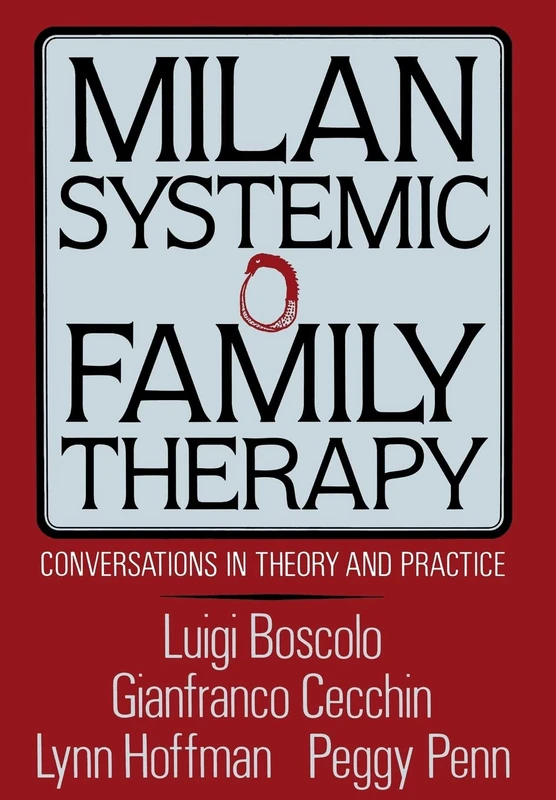 Milan Systemic Family Therapy: Conversations In Theory And Practice