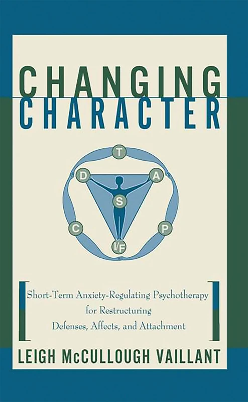 Changing Character: Short Term Anxiety-Regulating Psychotherapy