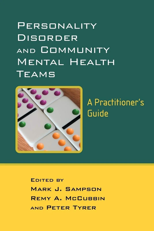 Personality Disorder and Community Mental Health Teams, A Practitioner.s Guide