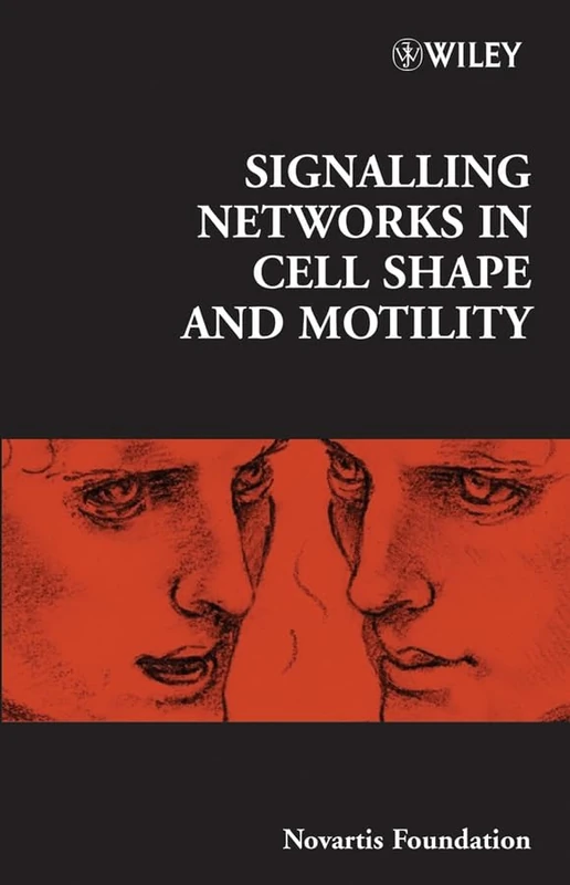 Signalling Networks in Cell Shape and Motility: 269 (Novartis Foundation Symposia)