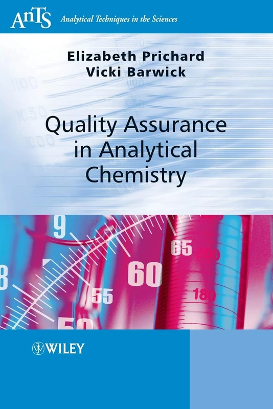Quality Assurance in Analytical Chemistry (Analytical Techniques in the Sciences (AnTs))