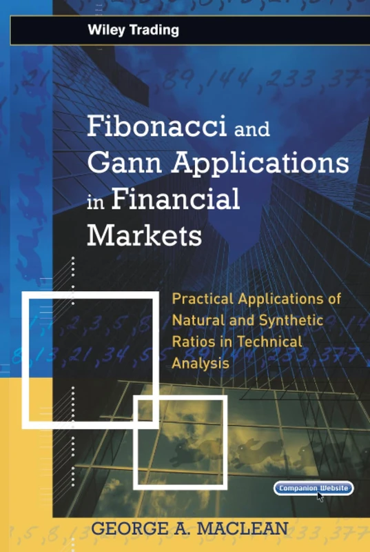 Fibonacci and Gann Applications in Financial Markets: Practical Applications of Natural and Synthetic Ratios in Technical Analysis (Wiley Trading) - Image 1