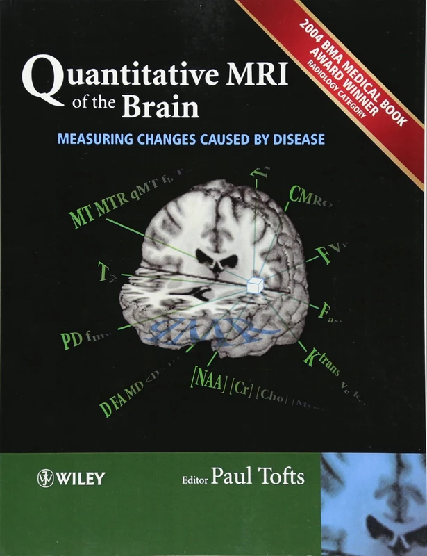Quantitative MRI of the Brain: Measuring Changes Caused by Disease