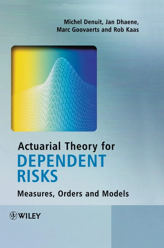Actuarial Theory for Dependent Risks: Measures, Orders and Models