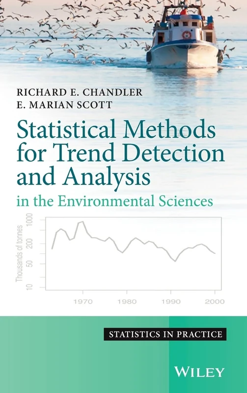 Statistical Methods for Trend Detection and Analysis in the Environmental Sciences: 90 (Statistics in Practice)