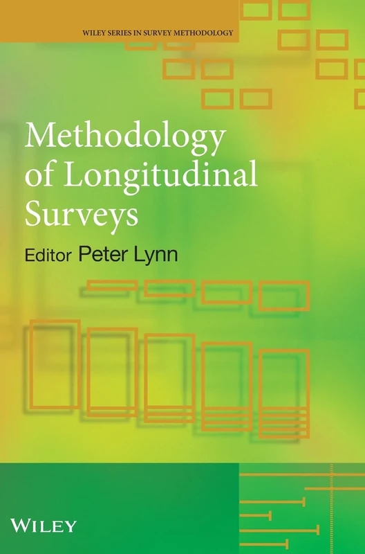 Methodology of Longitudinal Surveys (Wiley Series in Survey Methodology)
