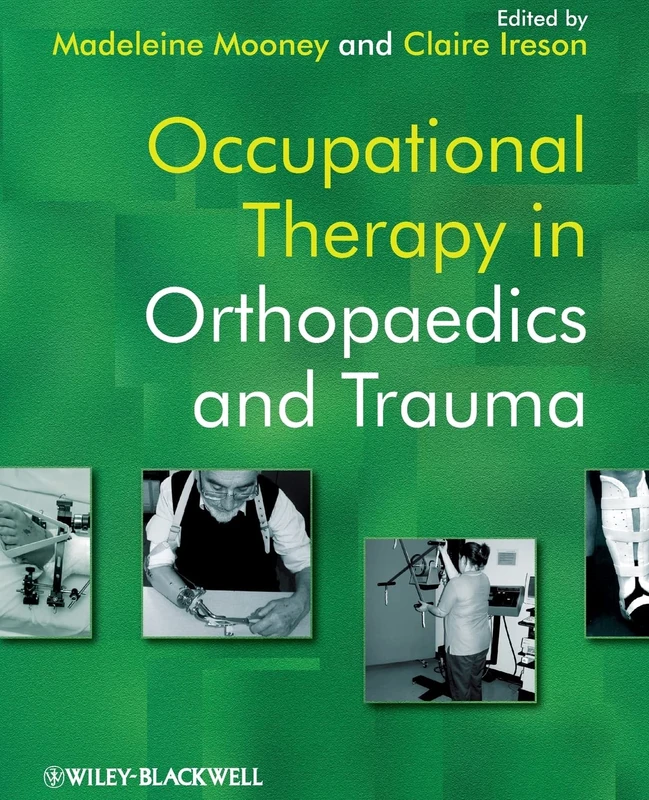 Occupational Therapy in Orthopaedics and Trauma