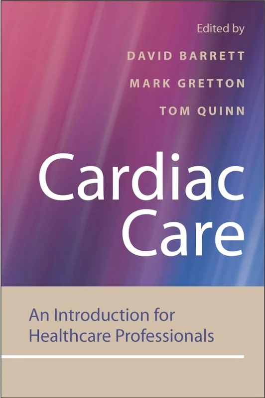 Cardiac Care: An Introduction for Healthcare Professionals