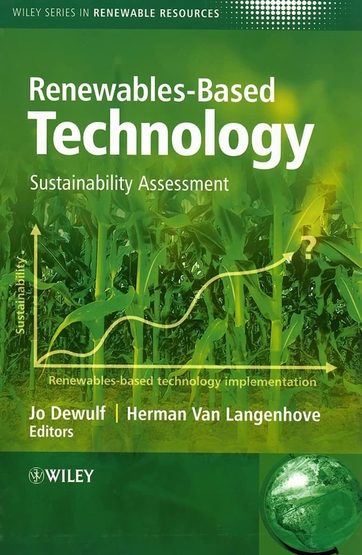 Renewables-Based Technology: Sustainability Assessment (Wiley Series in Renewable Resource)