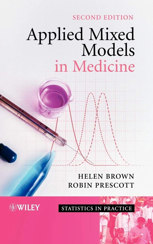 Applied Mixed Models in Medicine: 28 (Statistics in Practice)