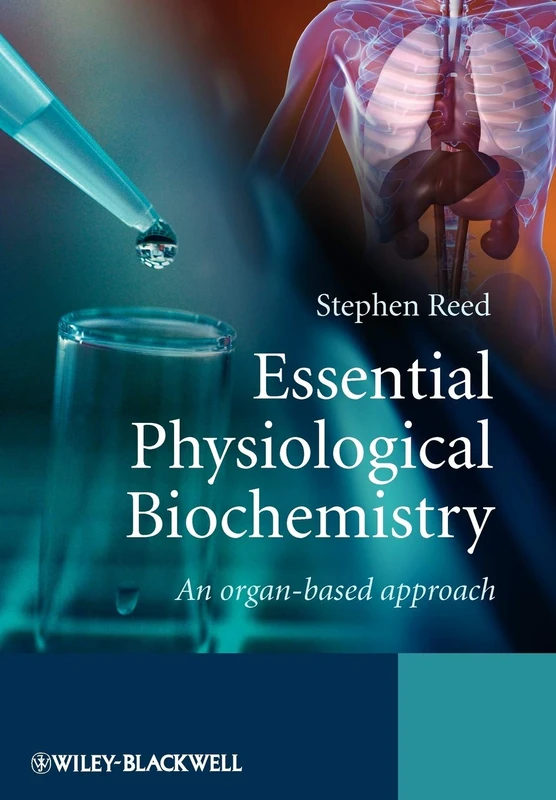 Essential Physiological Biochemistry: An Organ-Based Approach