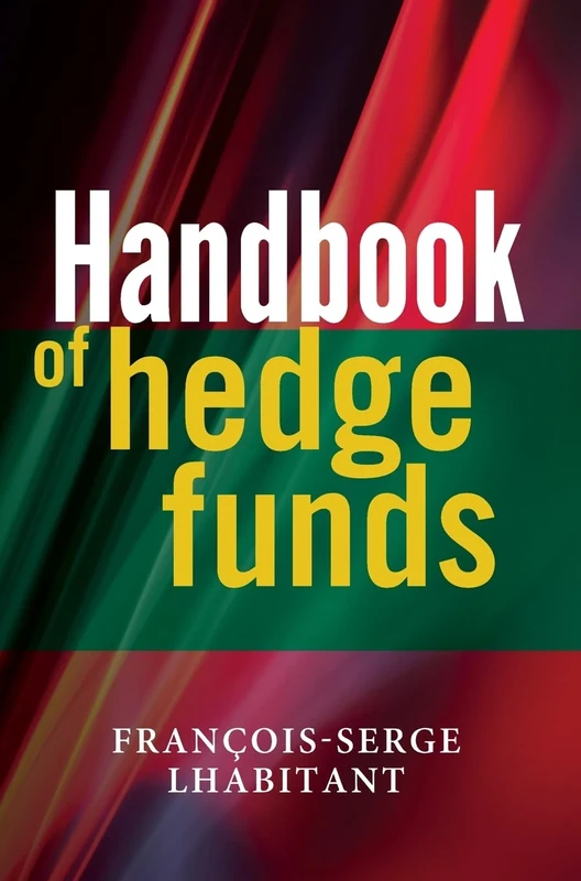 Handbook of Hedge Funds: 332 (The Wiley Finance Series)