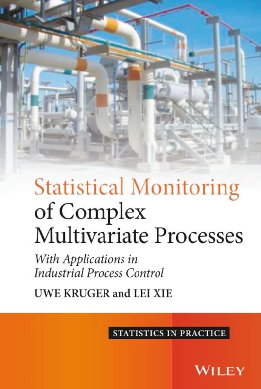 Statistical Monitoring of Complex Multivariate Processes: With Applications in Industrial Process Control (Statistics in Practice)