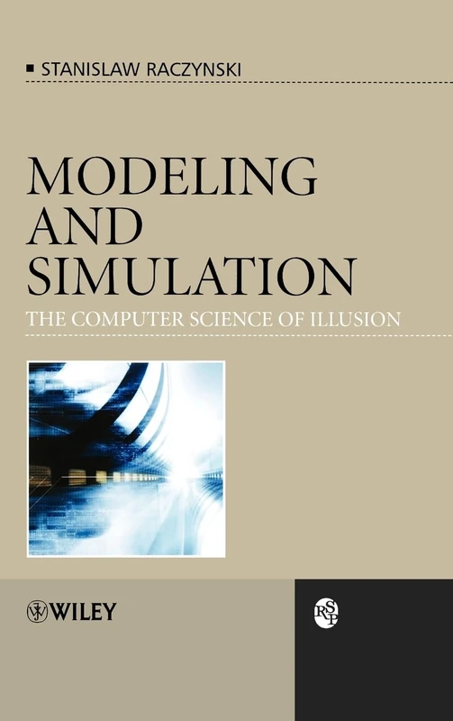 Modeling and Simulation: The Computer Science of Illusion: 1 (RSP)