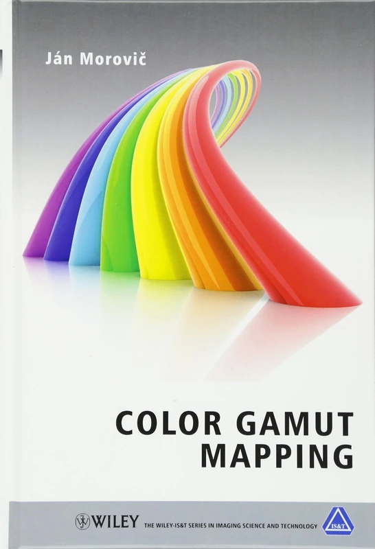 Color Gamut Mapping (The Wiley-IS&T Series in Imaging Science and Technology)