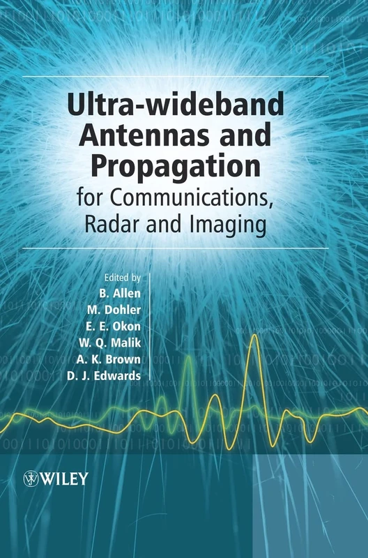 Ultra-Wideband Antennas and Propagation: For Communications, Radar and Imaging