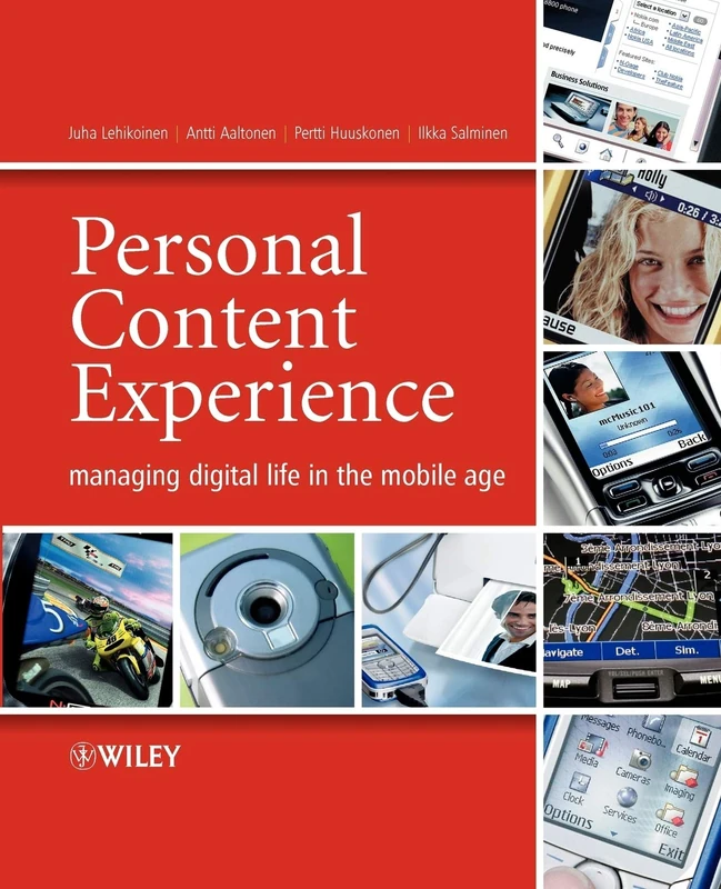 Personal Content Experience: Managing Digital Life in the Mobile Age
