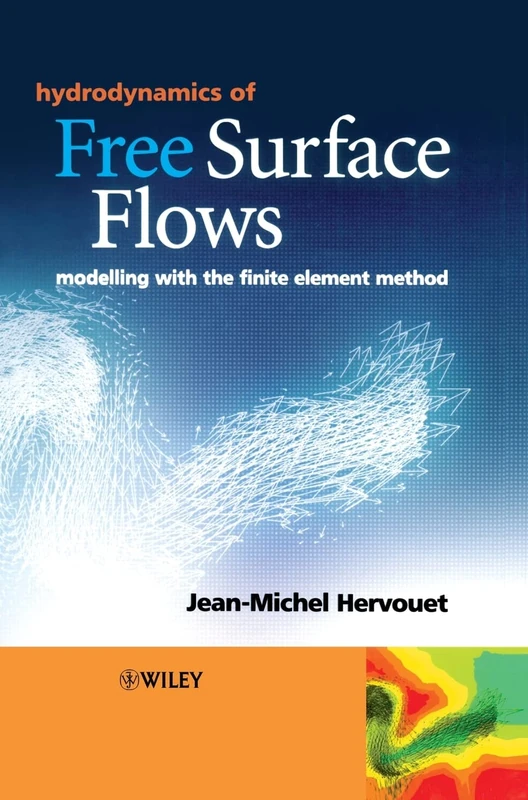 Hydrodynamics of Free Surface Flows: Modelling with the Finite Element Method - Image 1