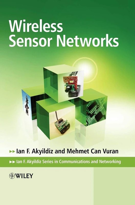 Wireless Sensor Networks: 6 (Advanced Texts in Communications and Networking)