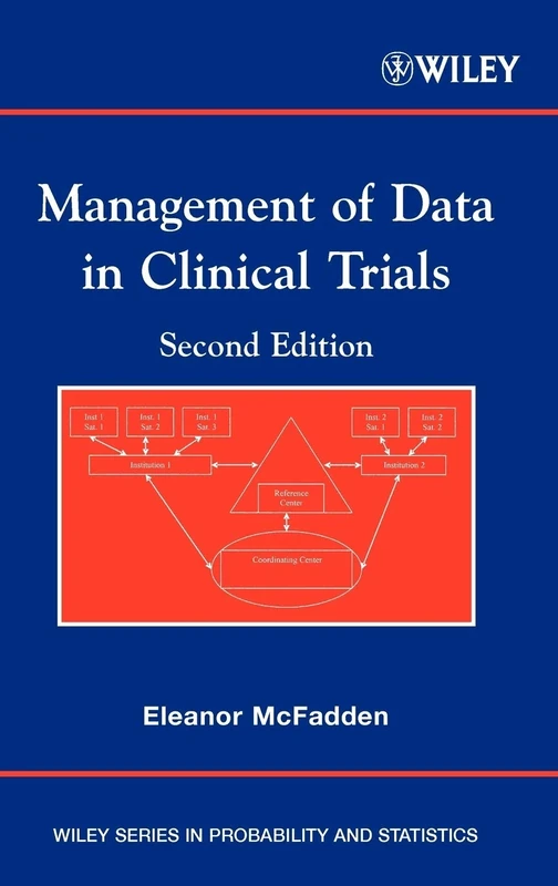 Management of Data in Clinical Trials (Wiley Series in Probability and Statistics)