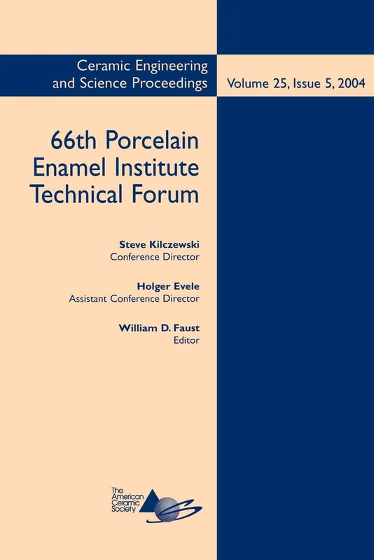 66th Porcelain Enamel Institute Technical Forum, Volume 25, Issue 5: Ceramic Engineering And Science Proceedings, Issue 5, 2004: 15