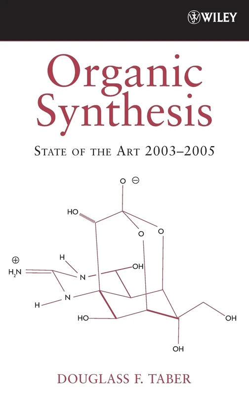 Wiley Organic Synthesis: State of the Art 2003 - 2005: 1