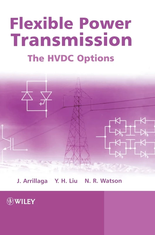 Flexible Power Transmission: The HVDC Options