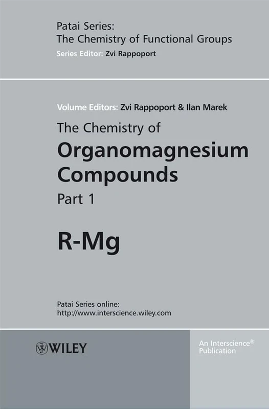 The Chemistry of Organomagnesium Compounds, 2 Volume Set: 172 (Patai's Chemistry of Functional Groups)