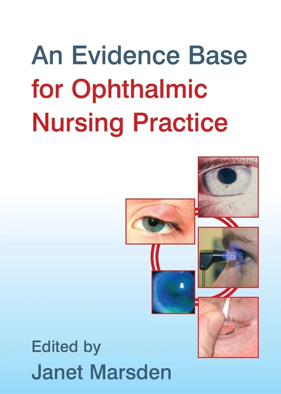 An Evidence Base for Ophthalmic Nursing Practice (Wiley Series in Nursing)