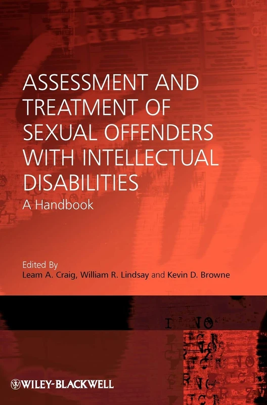 Assessment and Treatment of Sexual Offenders with Intellectual Disabilities: A Handbook
