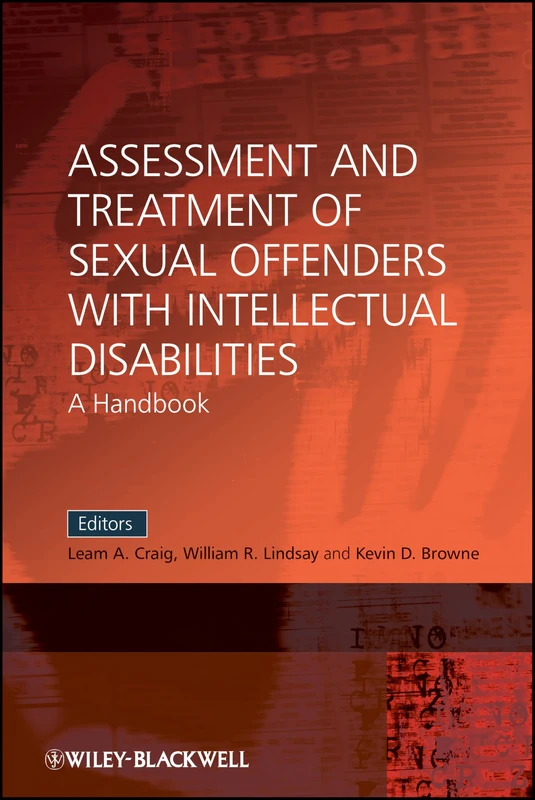 Assessment and Treatment of Sexual Offenders with Intellectual Disabilities: A Handbook