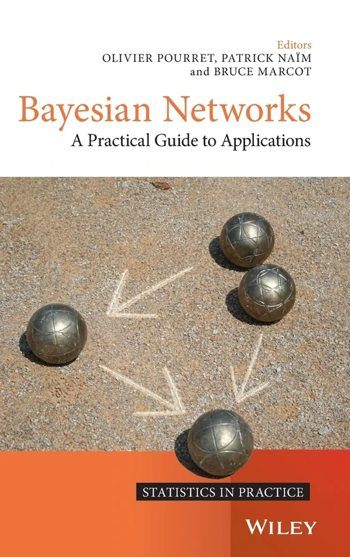 Bayesian Networks: A Practical Guide to Applications (Statistics in Practice)