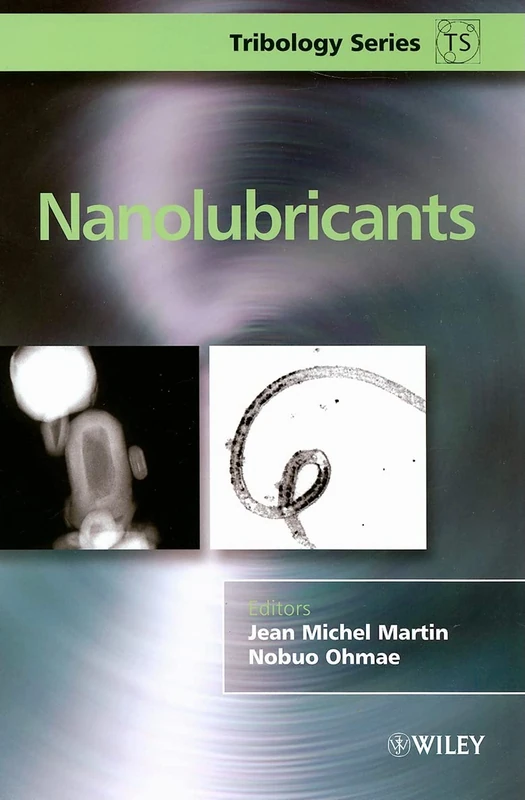 Nanolubricants: 15 (Tribology in Practice Series)