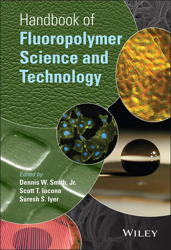Wiley Handbook of Fluoropolymer Science and Technology