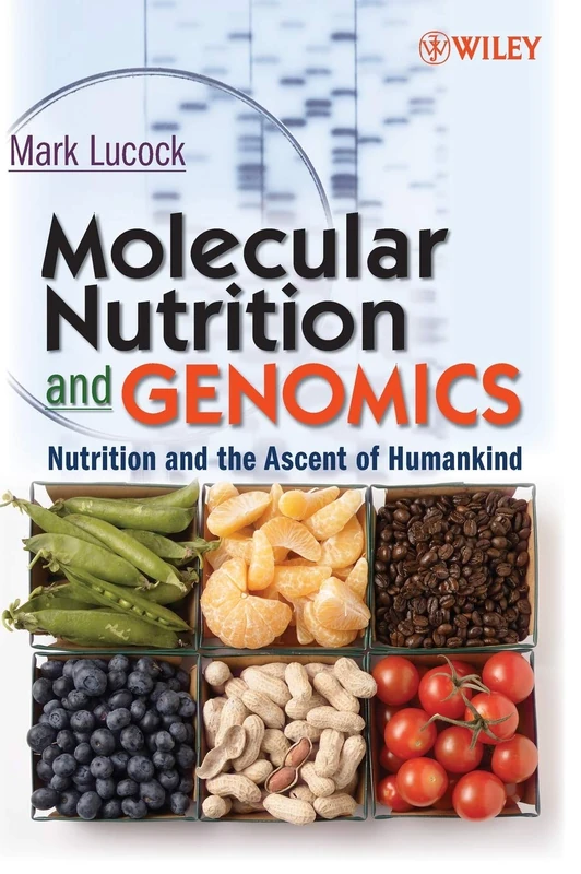 Molecular Nutrition and Genomics: Nutrition and the Ascent of Humankind