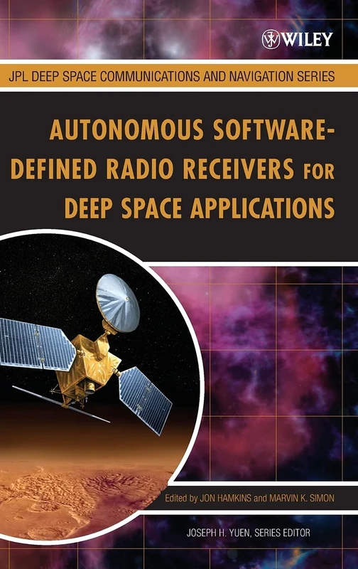 Autonomous Software-Defined Radio Receivers for Deep Space Applications: 13 (JPL Deep-Space Communications and Navigation Series) - Image 1